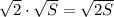 \sqrt{2} \cdot \sqrt{S} = \sqrt{2S}