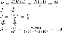 P= \frac{J(K+1)}{c} =\frac{J(1+1)}{c}=\frac{2J}{c} \\ J= \frac{cP}{2} \\ J= \frac{hvN}{S }=\frac{E}{S } \\ \frac{cP}{2}=\frac{E}{S } \\ S= \frac{2E}{cP} =&#10; \frac{2*200}{7*10 ^{-7}*3*10 ^{8} } =1.9