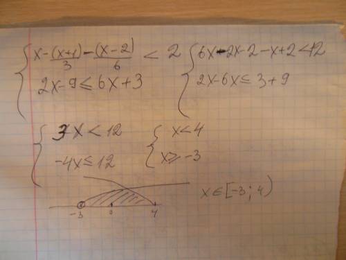 Решите систему неравенств x-(x+1)/3-(x-2)/6< 2 2x-9< =6x+3