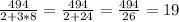 \frac{494}{2+3*8} =\frac{494}{2+24} = \frac{494}{26} =19