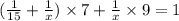 ( \frac{1}{15} + \frac{1}{x} ) \times 7 + \frac{1}{x} \times 9 = 1