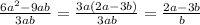 \frac{ 6a^{2}-9ab }{3ab}= \frac{3a(2a-3b)}{3ab}= \frac{2a-3b}{b}