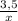 \frac{3,5}{x}