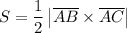 S=\dfrac{1}{2}\left| \overline{AB}\times\overline{AC}\right|