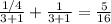 \frac{1/4}{3+1} + \frac{1}{3+1} = \frac{5}{16}