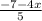 \frac{-7-4x}{5}