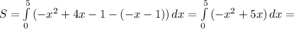 S= \int\limits^5_0 {(-x^2+4x-1-(-x-1))} \, dx= \int\limits^5_0 {(-x^2+5x)} \, dx=