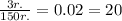 \frac{3 r.}{150 r.}=0.02=20%