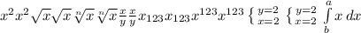 \\ \\ x^{2} x^{2} \sqrt{x} \sqrt{x} \sqrt[n]{x} \sqrt[n]{x} \frac{x}{y} \frac{x}{y} x_{123} x_{123} x^{123} x^{123} \left \{ {{y=2} \atop {x=2}} \right. \left \{ {{y=2} \atop {x=2}} \right. \int\limits^a_b {x} \, dx