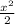 \frac{ x^{2} }{2}