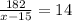 \frac{182}{x-15} =14