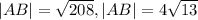 |AB|= \sqrt{208} , |AB|=4 \sqrt{13}