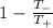 1-\frac{T_-}{T_+}