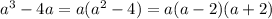 a^{3} -4a=a( a^{2} -4)=a(a-2)(a+2)