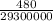 \frac{480}{29300000}