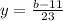 y= \frac{b-11}{23}