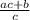 \frac{ac+b}{c}