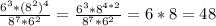 \frac{6^{3}*( 8^{2})^{4} }{ 8^{7}* 6^{2}}= \frac{ 6^{3}* 8^{4*2} }{ 8^{7}* 6^{2}}=6*8=48