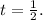 t=\frac{1}{2} .