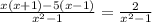 \frac{x(x+1)-5(x-1)}{x^{2}-1} = \frac{2}{ x^{2} -1}