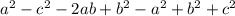 a^{2} - c^{2} -2ab+ b^{2} - a^{2} + b^{2} + c^{2}