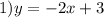 1) y=-2x+3