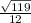 \frac{ \sqrt{119}}{12}