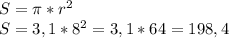 S= \pi * r^{2} \\ S=3,1* 8^{2} =3,1*64=198,4