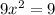 9x^{2}=9