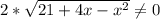 2* \sqrt{21+4x- x^{2} } \neq 0