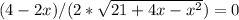 (4-2x)/(2* \sqrt{21+4x- x^{2} })=0