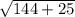 \sqrt{144+25}