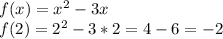 f(x)=x^2-3x\\&#10;f(2)=2^2-3*2=4-6=-2