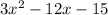 3x^2 - 12x - 15