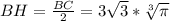 BH = \frac{BC}{2} = 3 \sqrt{3} * \sqrt[3]{ \pi }