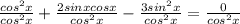 \frac{cos^2x}{cos^2x}+ \frac{2sinxcosx}{cos^2x}- \frac{3sin^2x}{cos^2x}= \frac{0}{cos^2x}