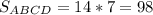 S_{ABCD}=14*7=98