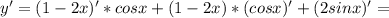 y'=(1-2x)'*cosx+(1-2x)*(cosx)'+(2sinx)'=