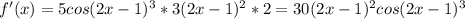 f'(x)=5cos(2x-1)^{3}*3(2x-1)^{2}*2=30(2x-1)^{2}cos(2x-1)^{3}