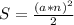 S = \frac{(a*n)^{2} }{2}