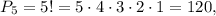 P_5=5!=5\cdot4\cdot3\cdot2\cdot1=120,