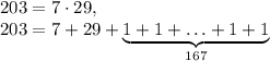 203=7\cdot29, \\ 203=7+29+\underbrace{1+1+\ldots+1+1}\limits_{167}