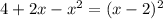 4+2x-x^2=(x-2)^2