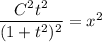 \dfrac{C^2t^2}{(1+t^2)^2}=x^2