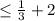 \leq \frac{1}{3} + 2