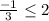 \frac{-1}{3} \leq 2