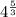 4^{ \frac{5}{3}}