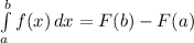 \int\limits^b_a {f(x)} \, dx = F(b)-F(a)