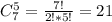 C^{5}_{7}= \frac{7!}{2!*5!}=21