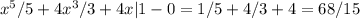 x^5/5+4x^3/3+4x|1-0=1/5+4/3+4=68/15